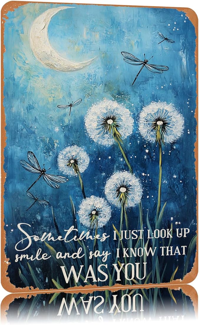 Funny Sign Sometimes I Just Look Up Smile And Say I Know That Was You Dandelion Metal Tin Sign Retro Wall Decor for Kitchen Cafe Gate Bar Garden 12×8 Inch