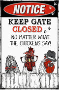 Funny Chicken Sign, Metal Chicken Coop Tin Signs, Notice Keep Gate Closed, Yard Sign Garage Farm Garden Wall Decor Sign Plaque Outdoor for Home Fence 8 X 12 Inches