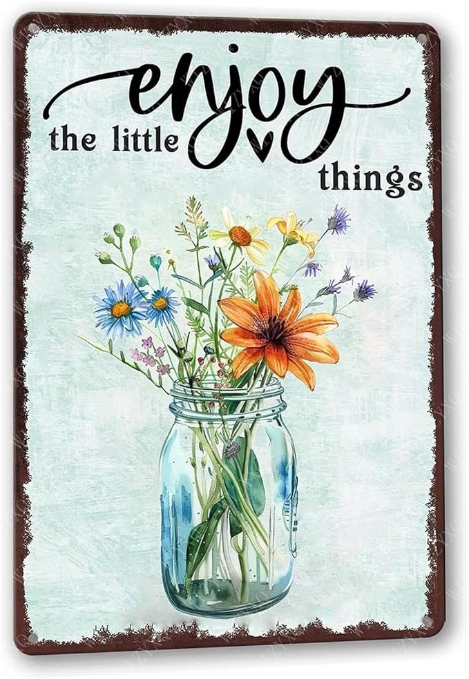Metal Signs Enjoy The Little Things Fresh Flowers Sign Retro Metal Tin Sign for Home Office Farmhouse Bar Cafe Garden Outdoor Wall Decor 12x8 Inch