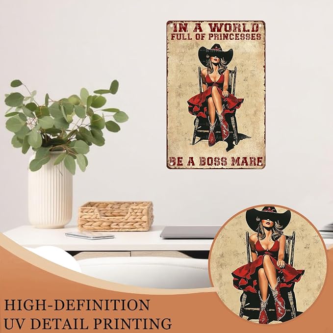 Cowgirl Vintage Metal Sign Cowgirl In A World Full Of Princesses Be A Boss Mare Metal Plaque Cowboy Art Decor for Retro Parlor Yard Courtyard Farm 8X12Inch
