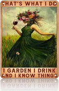 PEACHGARDEN Garden Metal Sign That's What I Do I Garden I Drink and I Know Things Vintage Signs Funny Wine Lady for Patio Porch Home Women Cave 12x16inch