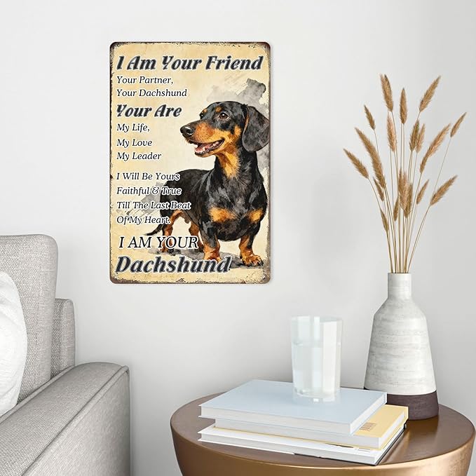 Vintage Dachshund Metal Tin Sign I Am Your Friend, Your Partner, Your Dachshund, You Are My Life Retro Rustic Wall Art For Home Bar Porch Office Dog Lover Gift 8x12 Inch