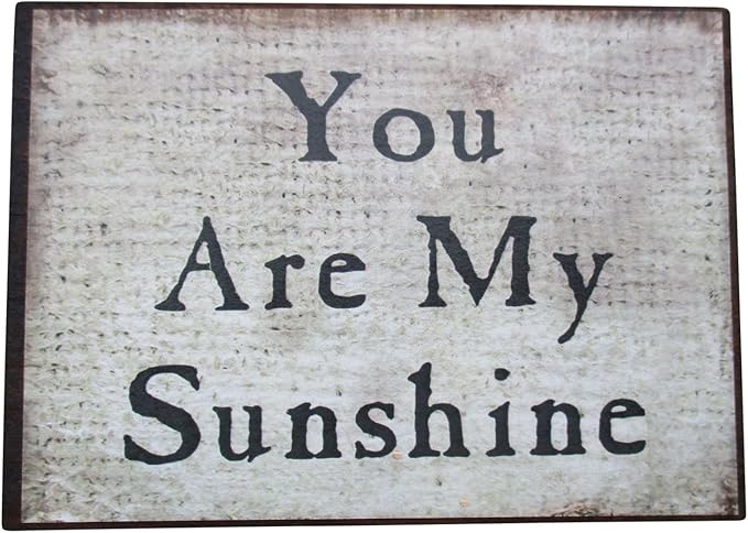Farmisms 4x3 Inspirational Wooden Rustic Country Signs for Country Farm Living -You are My Sunshine