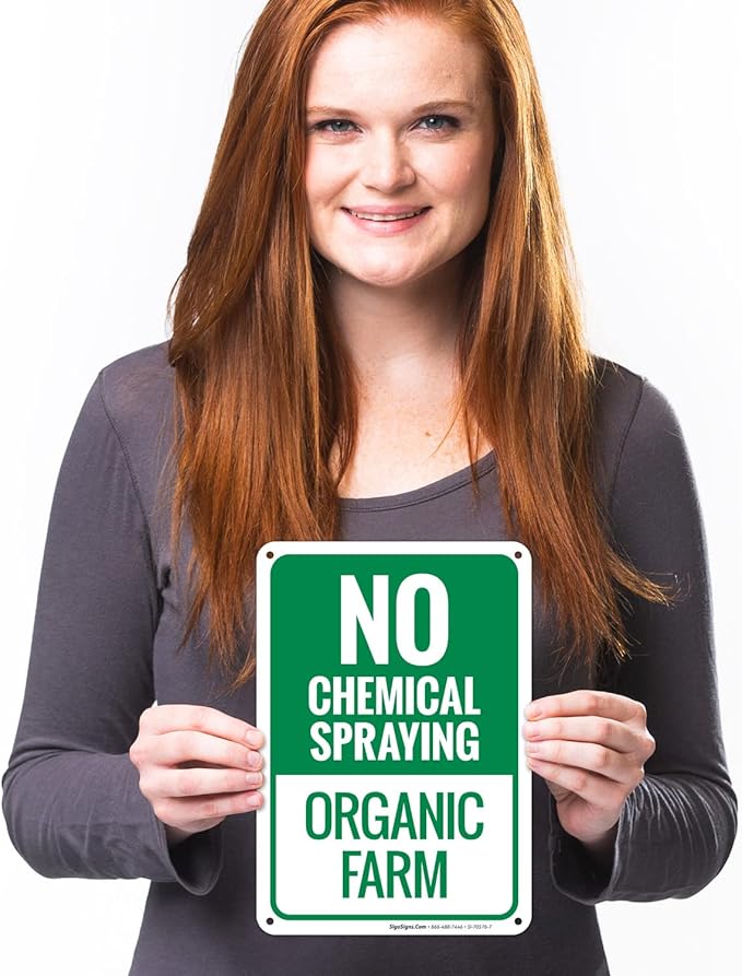 No Chemical Spraying Organic Farm Sign, 10x7 Inches, 55 mil Thick HDPS (high Density polystyrene), Made in USA
