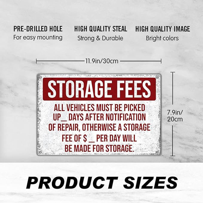 Storage Fees All Vehicles Repair Notice Metal Sign 12 x 8 Inch Garage Shop Auto Warning Wall Decor Art Kitchen Indoor Vintage Home Outdoor Aluminum