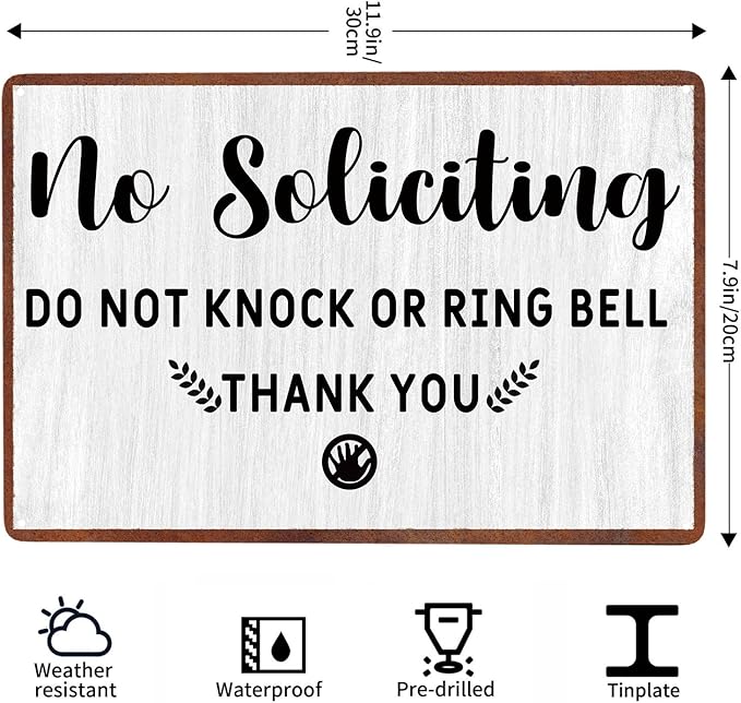No Soliciting Sign for House, Front Door-Do Not Knock Or Ring Doorbell Sign for Office-Perfect Decorative Sign to Discourage Unwanted Visitors-Funny Metal Decor 12 X8 Inch