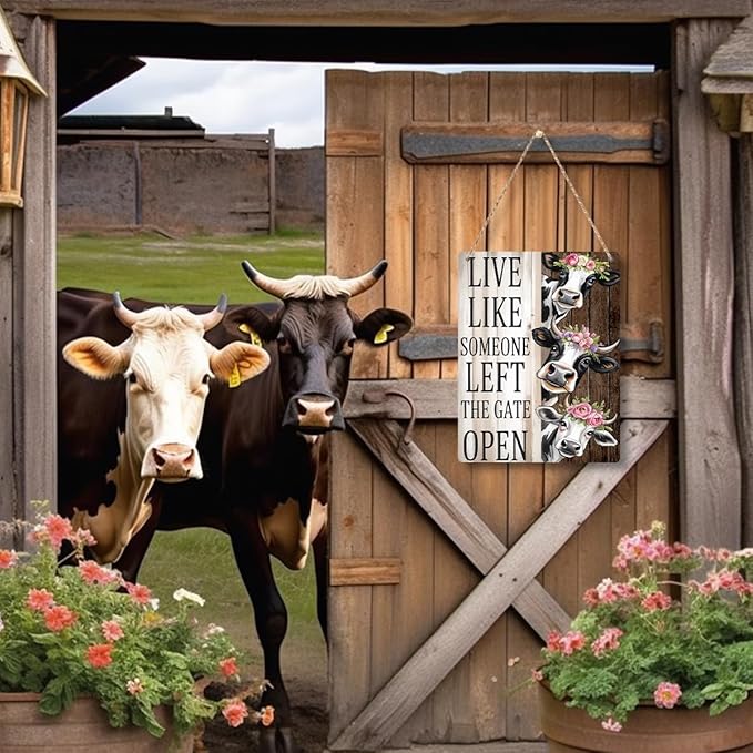 Cow Gifts Sign Live Like Someone Left The Gate Open Sign for Home Farm Cow-Coop Kitchen Garden Yard Country Decor 8x10 Inch