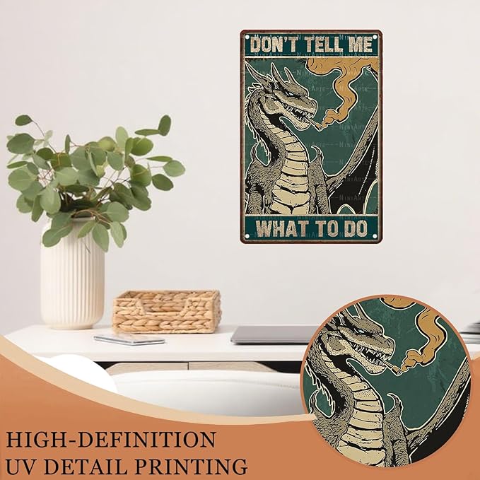 Don't Tell Me What To Do Dragon Metal Poster Vintage Industrial Wall Decor Retro Bar Garage Game Room 8X12Inch