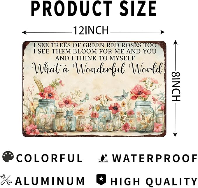 Flowers Metal Sign What A Wonderful World I See Trees Of Green Red Roses Too Tin Sign Garden Sign Wall Decor for Yard Garden Home Fence 12×8 Inch