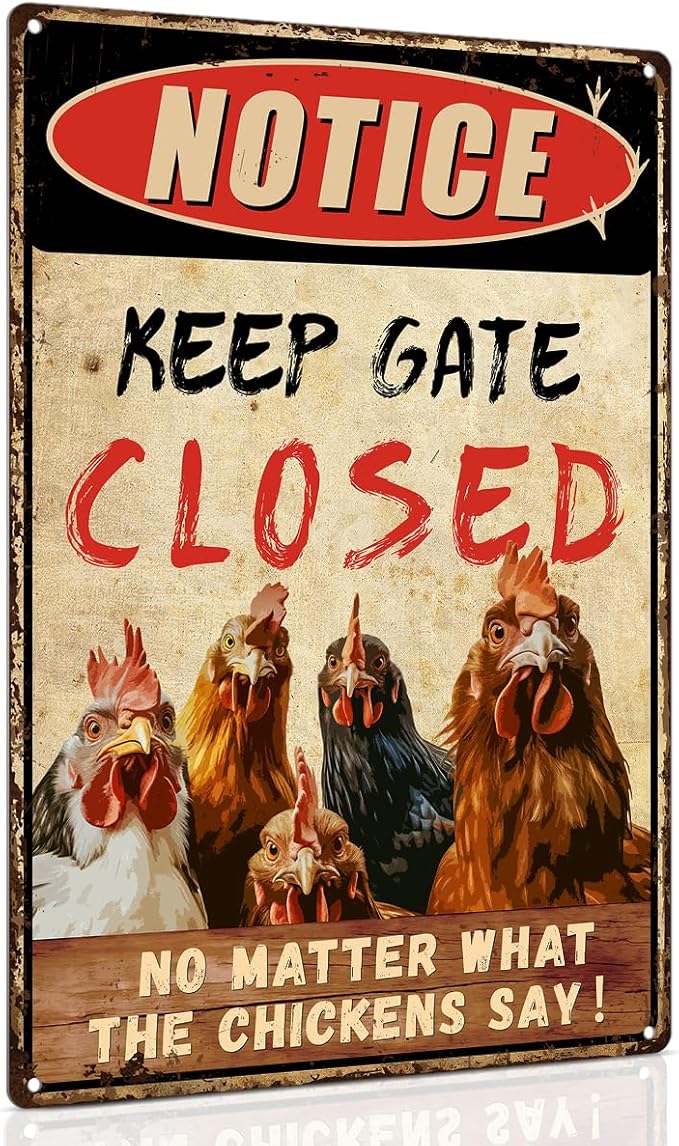 ALKB Funny Chicken Coop Accessories Outdoor Chicken Decor 8" x12'' - Keep Gate Closed No Matter What The Chickens Say for Chicken Lovers