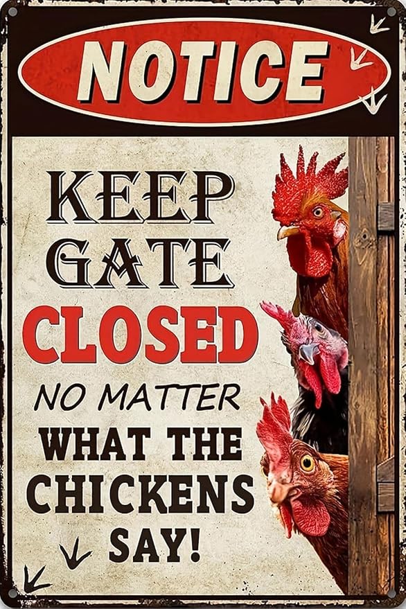 Retro Funny Chicken Tin Sign,Vintage Chicken Coop Notice Metal Poster, Farm Wall Art Decor for Outdoor Home Fence Kitchen Bedroom,Gifts 8×12 Inches (KEEP GATE CLOSED)