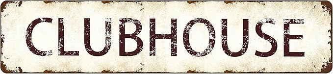 Rustic Clubhouse Metal Sign - Vintage 16x4 Inch Timeless Wall Art for Man Cave, Tavern, Hunting Lodge Decor - Farmhouse Plaque Gift for Dad, Outdoorsmen, Cabin Owners (Humor Signs, Father's Day)