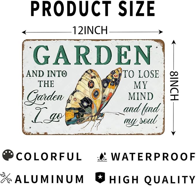 Metal Sign And Into The Garden I Go To Lose My Mind And Find My Soul Butterfly Tin Sign for Garden Outdoor Yard Home Fence 12×8 Inch