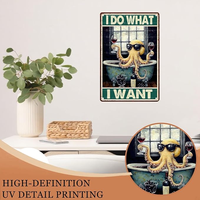 Octopus Vintage Tin Sign I Do What I Want Metal Sign for Patio Porch Home Garden Bedroom Women Cave and Yard Wall Decor Art for Women and Octopus Lover 8X12Inch