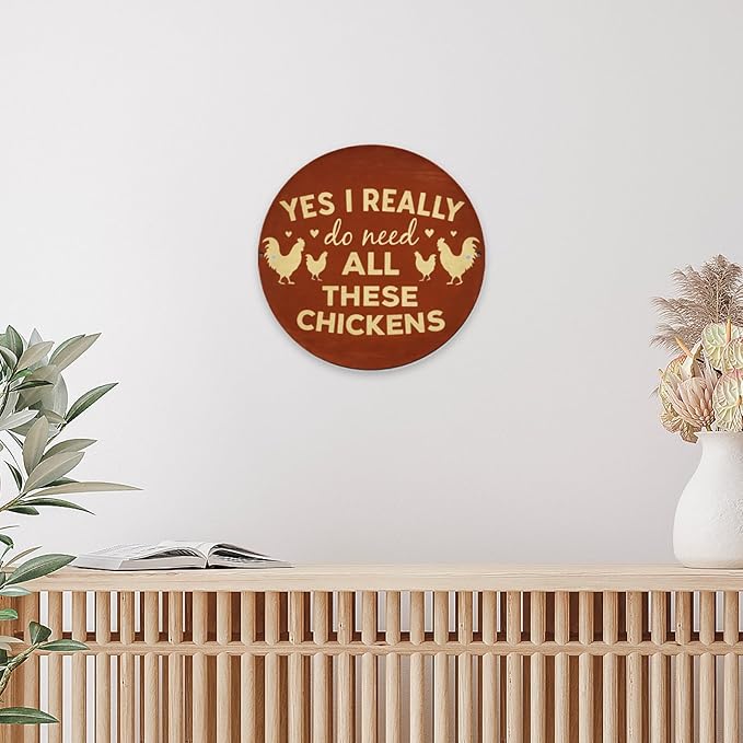 Yes I Really Do Need All Those Chickens Round Metal Signs Chickens Coop Funny Metal Sign Chicken Lovers Novelty Birthday Gift for Coop, Hen House Home Decor