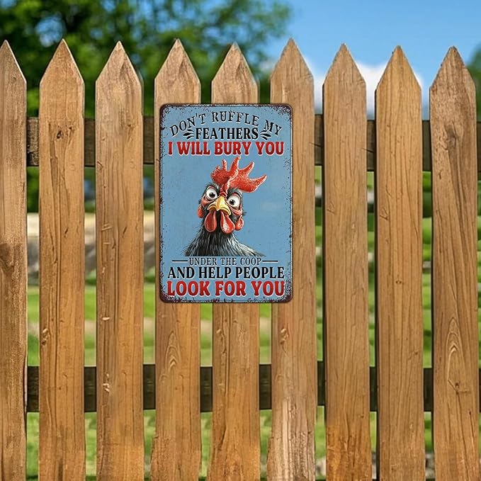 Funny Chicken Tin Sign Don't Ruffle My Feathers I Will Bury You Metal Sign Vintage Farm Chicken Coop Farmhouse Kitchen Yard Sign Art Wall Decor 12x8 Inch