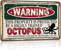 Vintage Octopus Metal Sign， Warning this property is protected bY a highly trained Octopus Sign Funny Tin Signs 12x8 Inch