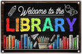 Welcome To The Library Sign 12 x 8 Inch Metal Wall Decor Chalkboard Style Colorful Book Lover Reading Corner Classroom Teacher Student School Decoration Art Home Outdoor