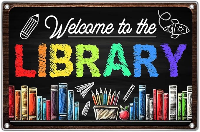 Welcome To The Library Sign 12 x 8 Inch Metal Wall Decor Chalkboard Style Colorful Book Lover Reading Corner Classroom Teacher Student School Decoration Art Home Outdoor