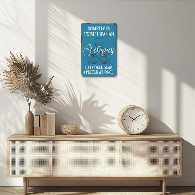 Funny Bathroom Decor, Sometimes I Wish I Was An Octopus Aluminium Plate Signs, Funny Octopus Decor for Home Office Bathroom, Sarcastic Wall Art Decorations 8 X 12 Inch Metal Signs