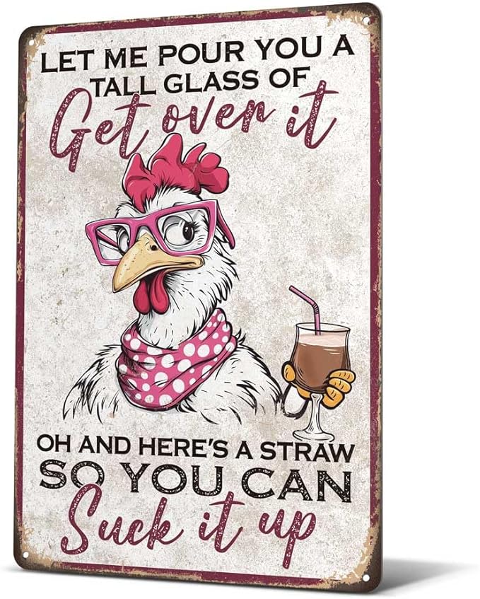 Heuhuww Funny Chicken Coop Signs Vintage Rooster Decor-Let Me Pour You A Tall Glass of Get Over It Tin Sign For Home Bar Farm 12" x 8"(H5)