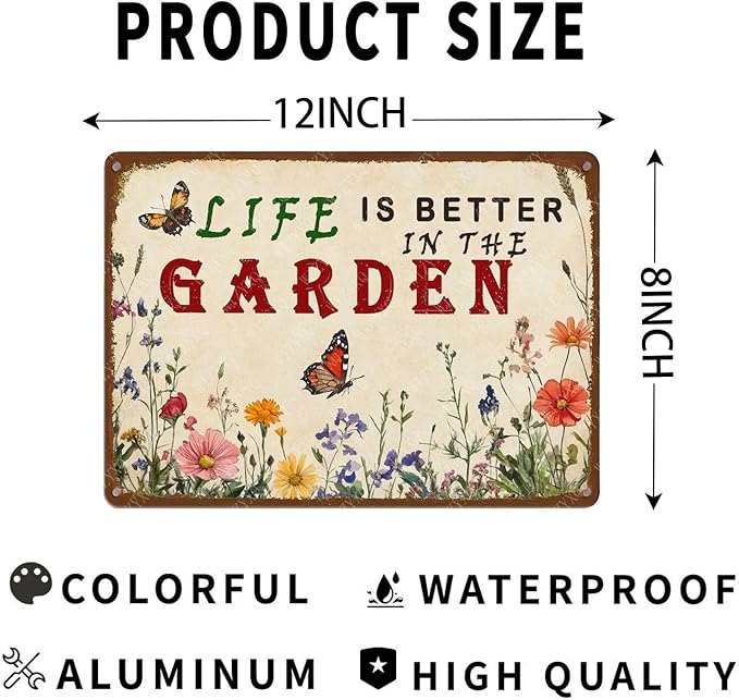 Funny Tin Sign Life Is Better In The Garden Metal Sign Retro Wall Decor for Garden Yard Outdoor Farmhouse Home 12×8 Inch