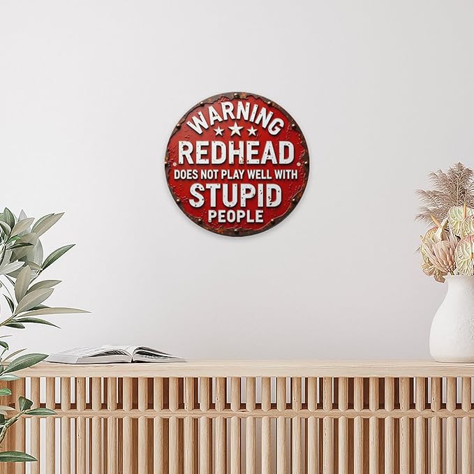 Warning Red Head Does Not Play Well With Stupid People Round Metal Signs,Funny Sarcastic Sign Wall Decor Man Cave Bar,Office,Cafe,Garage Tin Sign 8x8 Inches