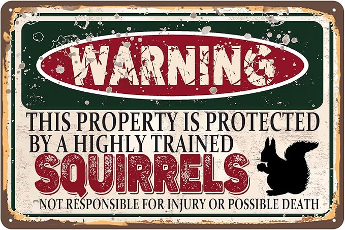 Vintage Squirrels Metal Sign， Warning this property is protected bY a highly trained Squirrels Sign Funny Tin Signs 12x8 Inch