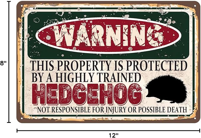 Vintage Hedgehog Metal Sign， Warning this property is protected bY a highly trained Hedgehog Sign Funny Tin Signs 12x8 Inch