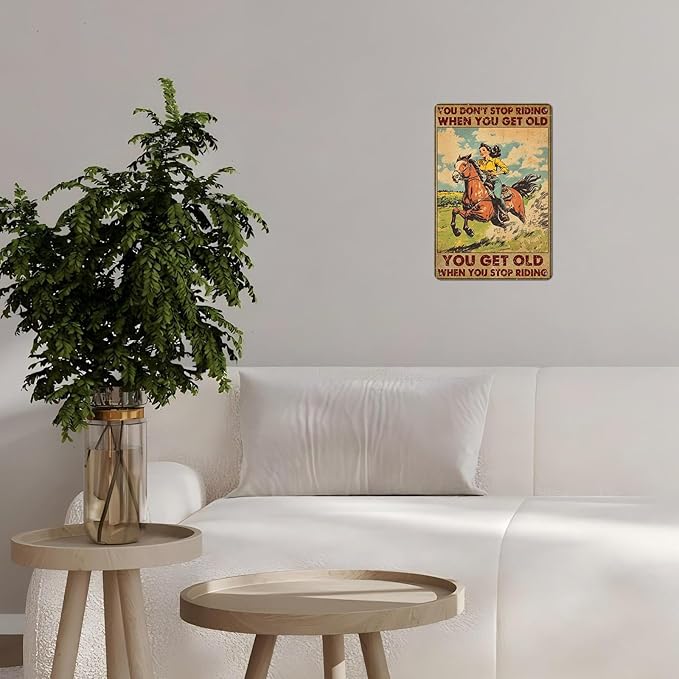Vintage Cowgirl Tin Sign You Don't Stop Riding When You Get Old Retro Metal Poster Funny Pet Lovers Wall Art Cafe Wall Decor for Kitchen Office Home Bar Plub Club Shop 12 * 8inch