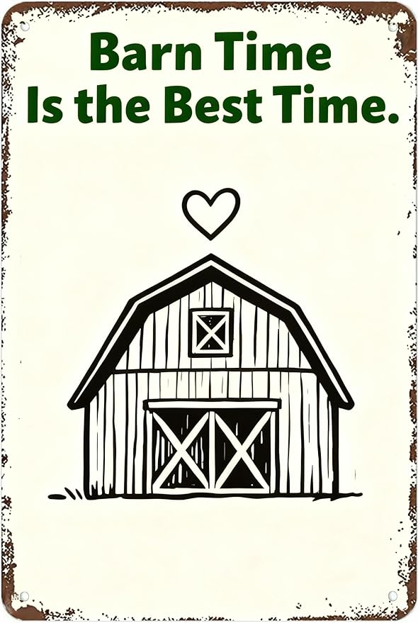 Metal Sign Barn Time Is the Best Time. Tin Sign Decor Retro Wall Decor For Home Coffee Bar Funny Aluminum Sign 8x12 inch