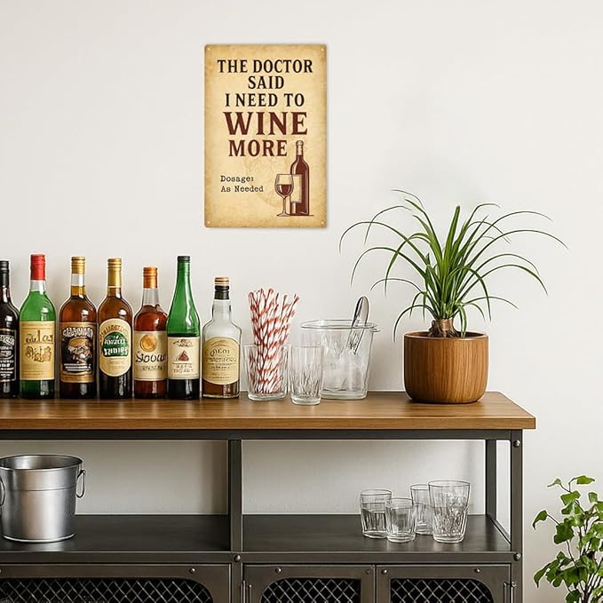 Wine Signs for Home Decor, Metal Bar Signs for Home Bar, "Doctor Said I Need to Wine More" Sign, Metal Wall Art for Kitchen,Vintage Bar Gifts for Women-8x12 Inch