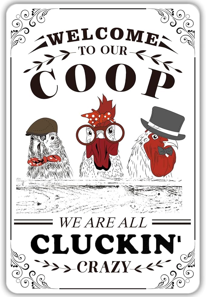 Chicken Coop Signs, Welcome to Our Coop, Chicken Signs for Coop, Farm, Home, Garden, Farmhouse Kitchen Decor(8" x 12")