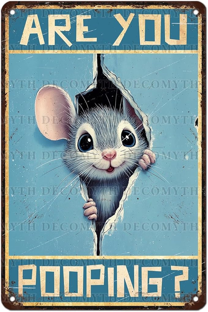 Vintage Mouse Tin Sign Are You Pooping Retro Wall Decor Wall Art Funny Bathroom Metal Poster Indoor Store Living Room Farm Cafe Toilet Bar Office Man cave 12 * 8inch