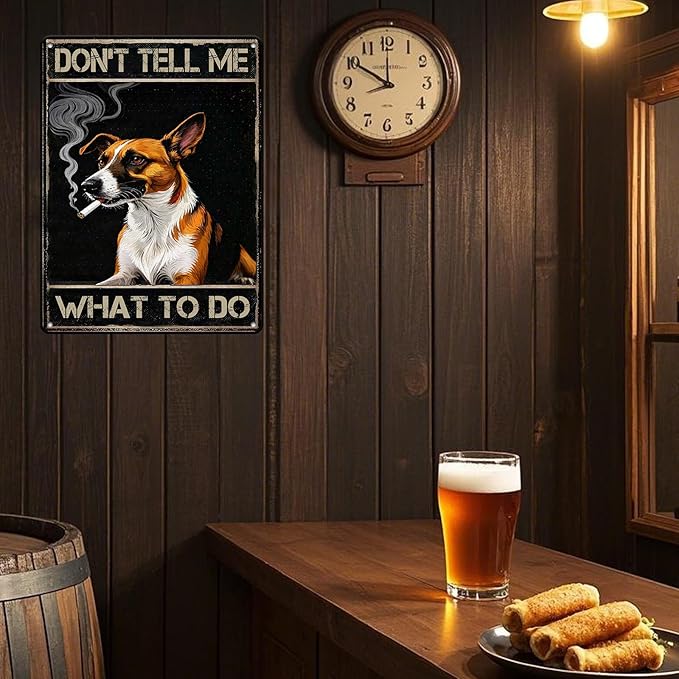 Don't Tell Me What to Do Metal Tin Sign 12x16 Inch Dog Cigar Poster Black Dog Iron Tin Sign Home Kitchen Garden Bar Restaurant Cafe Office Shop Cave Man Are Wall Decor
