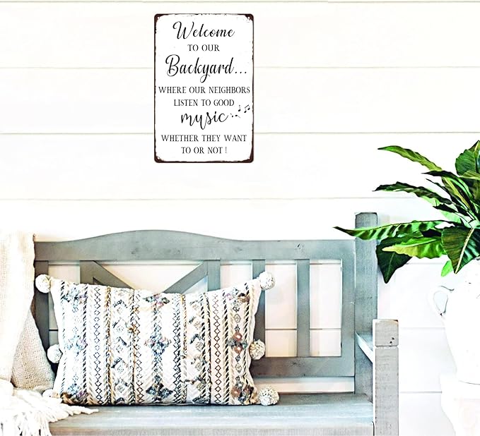 Generic Welcome to Our Backyard Where Our Neighbors Listen to Good Music Vintage Metal Sign For Wall Decor Backyard Signs Patio Bar Porch Deck Decor Outdoor Pool Decor 8x12 Inch