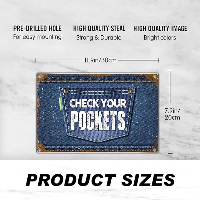 Check Your Pockets Metal Sign 12 x 8 Inch Retro Wall Decor For Laundry Room Utility Entryway Vintage Tin Art Home Decoration Indoor Outdoor Kitchen Aluminum