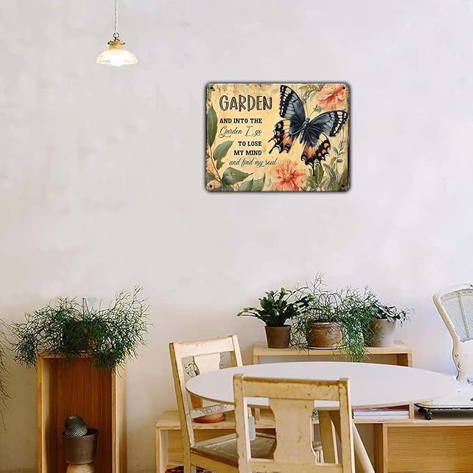 Funny Garden Metal Sign And Into The Garden I Go To Lose My Mind and Find My Soul Butterfly Poster for Farmhouse Home Kitchen 12x16 Inch
