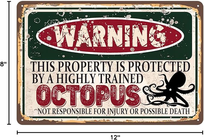 Vintage Octopus Metal Sign， Warning this property is protected bY a highly trained Octopus Sign Funny Tin Signs 12x8 Inch