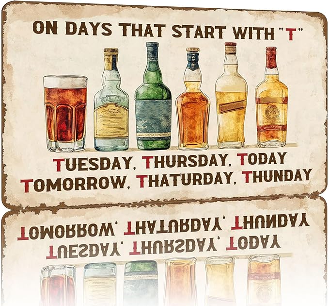 Vintage Metal Sign On Days That Start With With T Tin Sign Funny Walll Decor for Bar Kitchen Pubs Cafe Home Garage 12×8 Inch