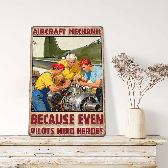 Vintage Aircraft Mechanic Tin Sign ‘Because Even Pilots Need Heroes’ Rustic Metal Wall Art–8x12 Inch Decor For Home,Garage,Bar,Bedroom,Or Man Cave