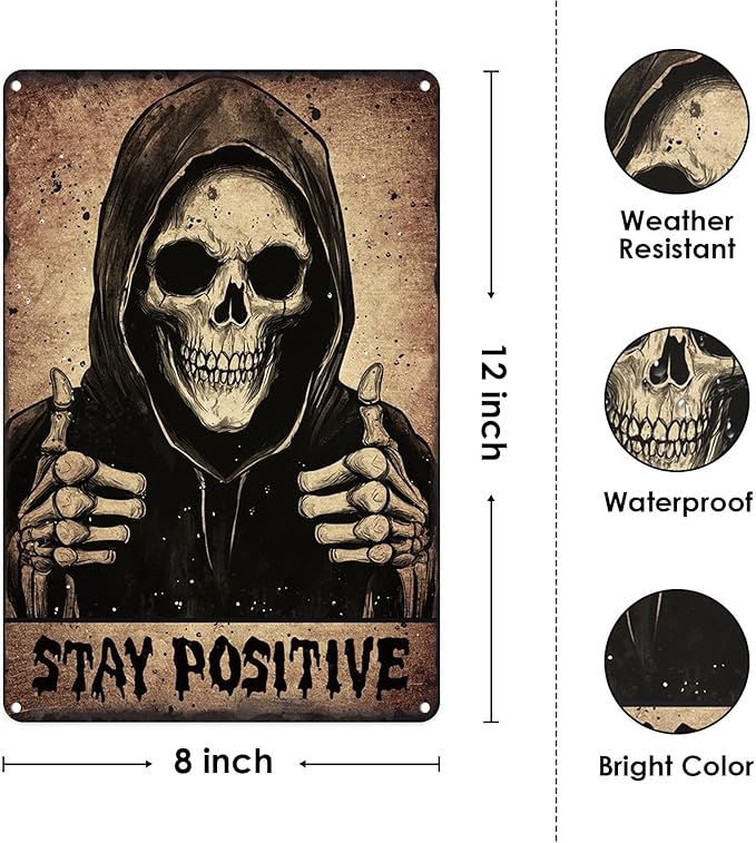 Stay Positive Metal Sign Funny Vintage Skull Grunge Goth Tin Sign For Home Backyard Man Cave Office Room Bar Cafe Club Wall Decor Hanging Painting 12 X 8 Inch