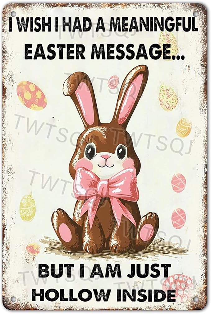 Easter Bunny Rabbit Tin Sign Vintage Easter Metal Tin Sign “Wish I Had A Meaningful But Iam Just Sign 8X12Inch