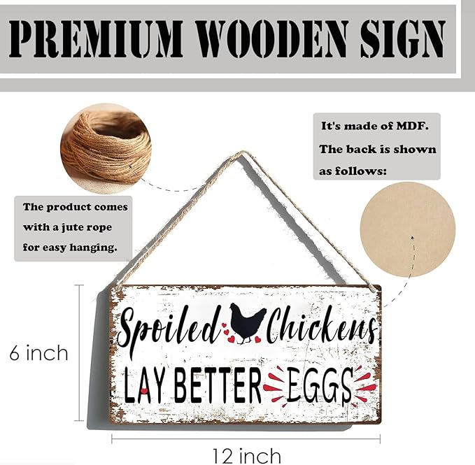 Funny Chicken Coop Signs, Spoiled Chickens Lay Better Eggs Sign - Outdoor Farm Decor, Chicken Coop Gifts for Women & Chicken Lovers Wooden Sign 6x12 Inch