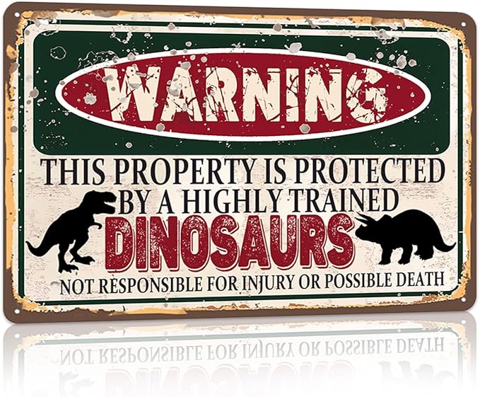 Vintage dinosaurs Metal Sign， Warning this property is protected bY a highly trained dinosaurs Sign Funny Tin Signs 12x8 Inch