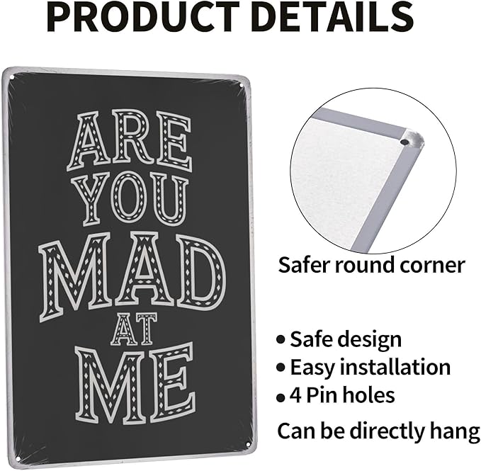 Classic rustic wall decor accent featuring Are You Mad At Me Metal Tin Sign Dorm Apartment Decor Perfect For Hanging In Bedroom Rustic Vintage Finish Gift For 8x12 inch metal sign for home bar wall