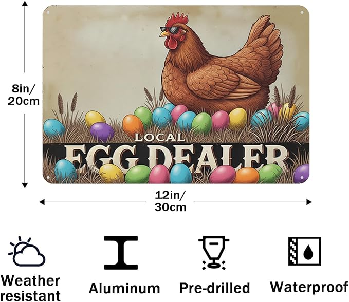 Local Egg Dealer Funny Chicken Coop Sign Farm Fresh Eggs Aluminum Sign Humorous Poultry Farm Decor Gift for Chicken Lovers Rustic Metal Sign 8x12 Inches Style-05