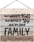 Classical Decorative Wooden Sign Plaque We Aren'T Half We Aren'T Step We'Re Just Family Wood Home Sign Family Retro Farmhouse Wall Hanging Decor For Bedroom Deck 6x12 Inch