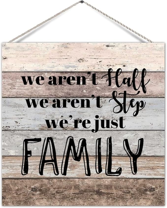Classical Decorative Wooden Sign Plaque We Aren'T Half We Aren'T Step We'Re Just Family Wood Home Sign Family Retro Farmhouse Wall Hanging Decor For Bedroom Deck 5x10 Inch