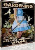 Funny Garden Decor Metal Garden Sign, 12" x 8", Gardening Because Murder Is Wrong